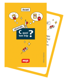 Jeu MIJE C Quoi ton Trip
